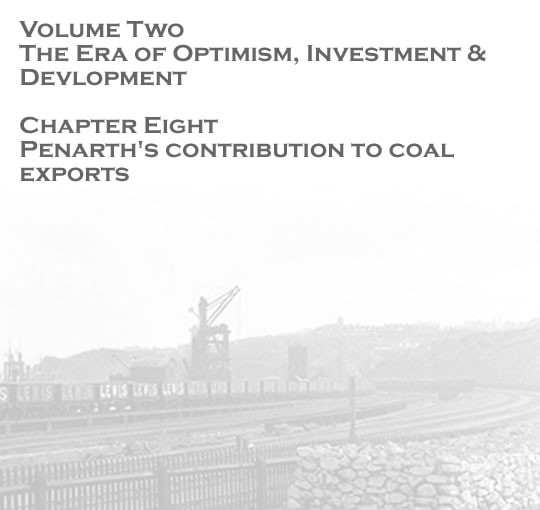 Volume Two - The Era of Optimism, Investment & Development - Penarth's contribution to coal exports . . . 