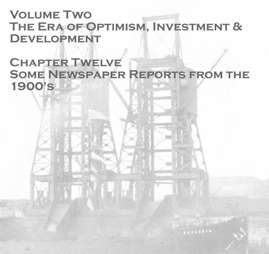 Volume Two - The Era of Optimism, Investment & Development - Some newspaper reports from the 1900's 
