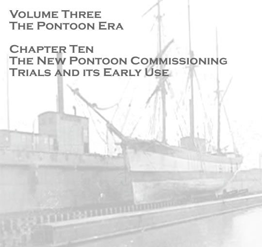 Penarth Pontoon - Volume Three - The Pontoon Era - The new pontoon or floating dock . . . 