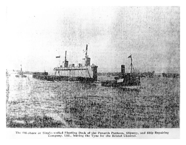 'The Off-shore or Single Walled Floating Dock of the Penarth Pontoon, Slipway, and Ship Repairing Company, Ltd., leaving the Tyne for the Bristol Channel.'
