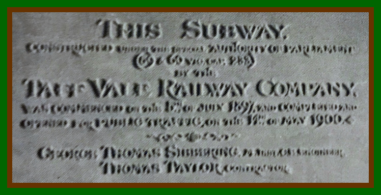This Subway. Constructed under the express Authority of Parliament. By TheTaff Vale Railway Company.