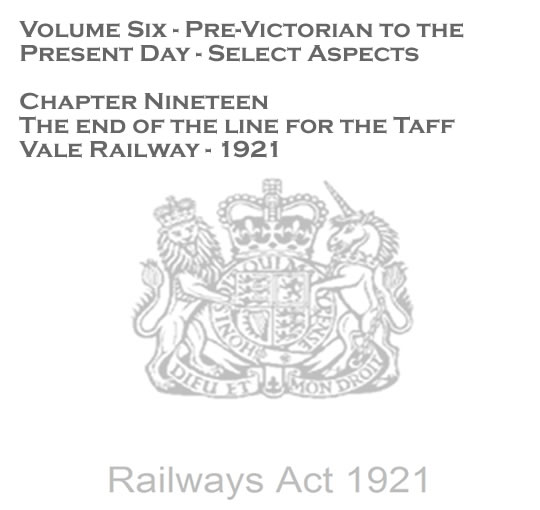 Chapter nineteen - The end of the line for the Taff Vale Railway - 1921