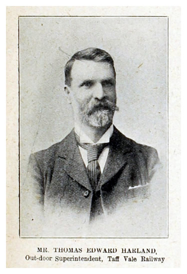 Mr. Thomas Edward Harland, Out-door Superintendent, Taff Vale Railway.
