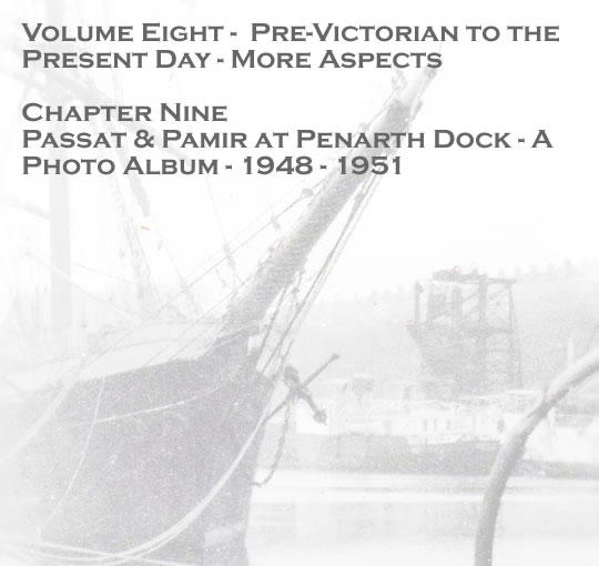 'Passat' and 'Pamir' at Penarth Dock - A Photo Album - 1948 - 1951