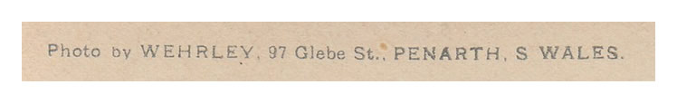 Photo by Wehrley, 97 Glebe St., Penarth, S.Wales.