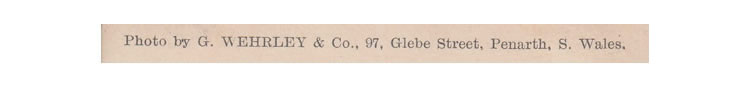G. Wehrley & Co., 97, Glebe Street, Penarth, S. Wales.