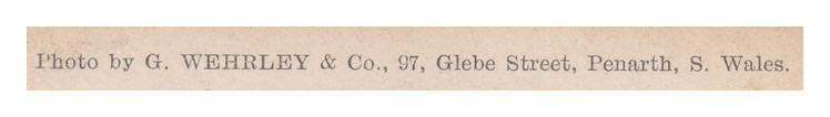 G. Wehrley & Co., 97, Glebe Street, Penarth, S. Wales.