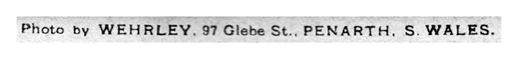 Photo by Wehrley, 97 Glebe St., Penarth, S.Wales.