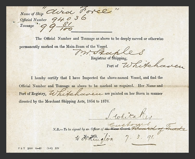 1891 - s.s. 'Aira Force' - Confirmation from the Registrar of Shipping at the Port of Whitehaven, Mr. Staples, that the Official Number 94036 and Tonnage has been deeply carved or otherwise permanently marked on the Main-Beam of the Vessel in accordance with the Merchant Shipping Acts, 1854 to 1876.